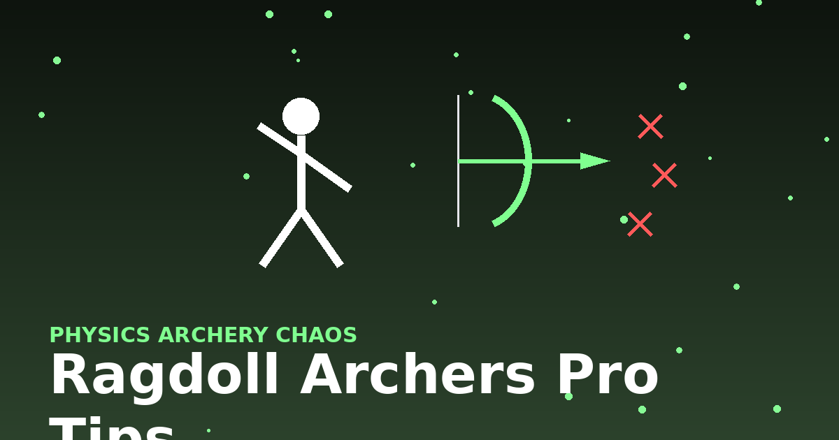 Ragdoll Archers Pro Tips: Aim, Wind, and Multi-Hits