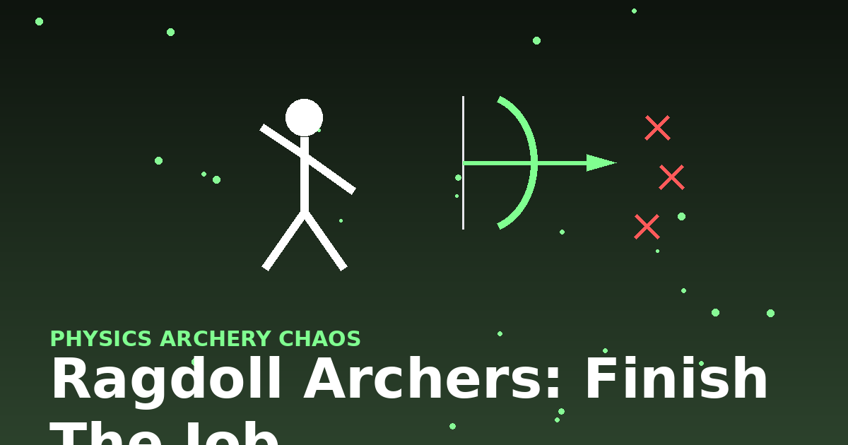 Ragdoll Archers: Finish the Job