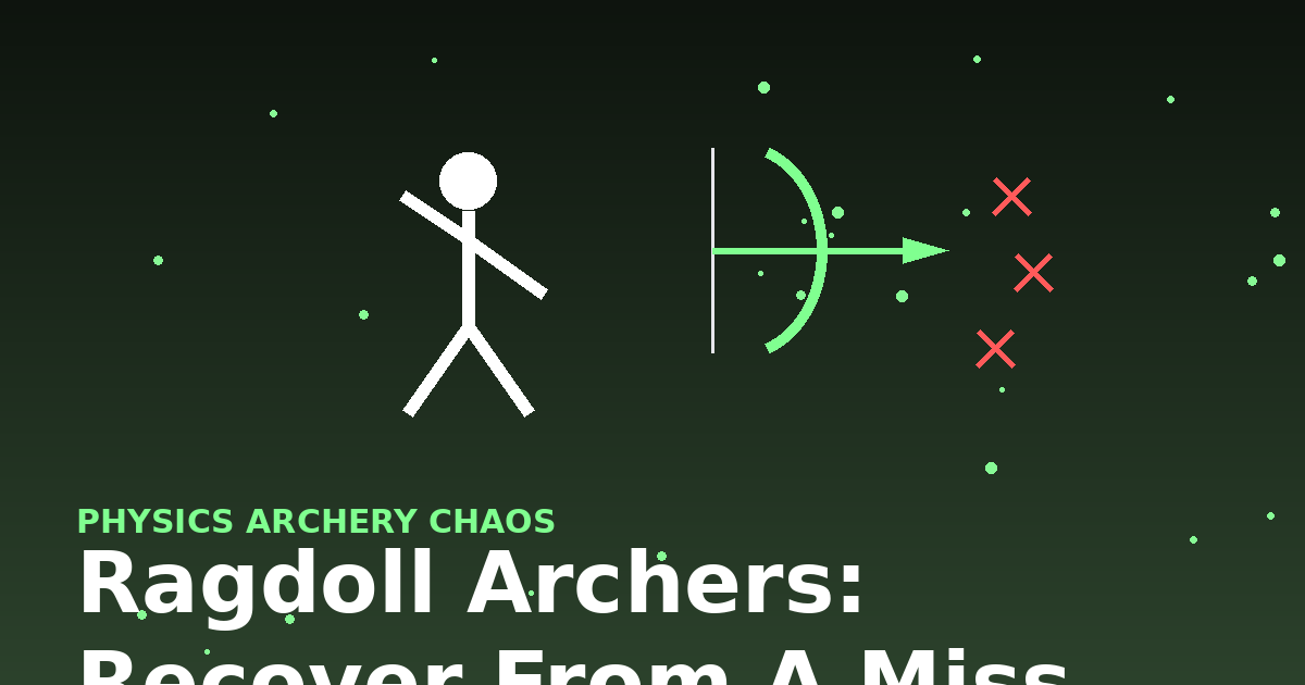 Ragdoll Archers: Recover From a Miss